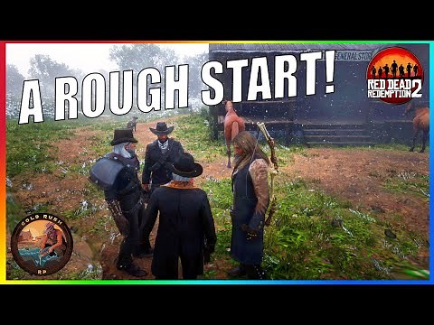 A Bit of a ROUGH START! | Red Dead Redemption 2 Roleplay (Goldrush RP)
