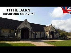 Bradford-on-Avon Tithe Barn! *HISTORIC BARTON FARM*