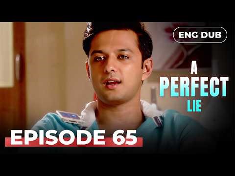A PERFECT LIE — Full Episode 65【MULTI SUB】Indian Series in English Dubbed
