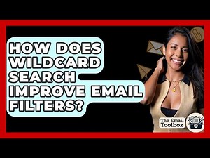 How Does Wildcard Search Improve Email Filters? - TheEmailToolbox.com