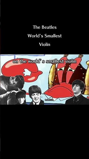 The Beatles - World's Smallest Violin (Sentence Mixing) #thebeatles #spongebob #worldssmallestviolin