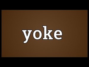 Yoke Meaning