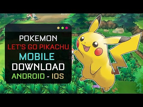 How to Play Pokémon Let's Go Pikachu and Eevee Mobile | APK for Android and iOS!
