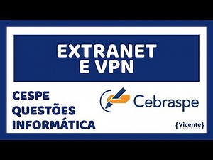 Extranet e VPN - Questões Comentadas CESPE/CEBRASPE
