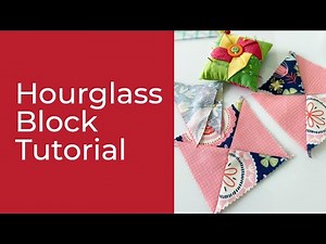 Hourglass Quilt Block Tutorial