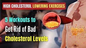 High cholesterol lowering exercises:5 workouts to get rid of bad cholesterol levels