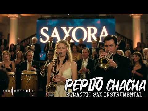 Pepito by Los Machucambos 🎷 Romantic Sax ChaCha Cover by SAXORA | Relaxing Latin Instrumental Chacha