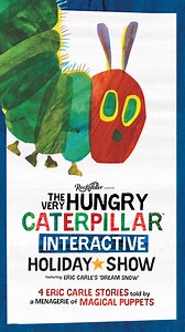 Don' Miss The Very Hungry Caterpillar Interactive Holiday Show in NYC - The Only Holiday Show for the WHOLE family | The Very Hungry Caterpillar Show