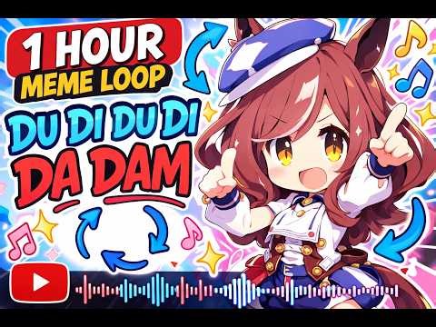 Du Di Du Di Da Dam – 1 Hour Meme Loop | Umamusume Meme