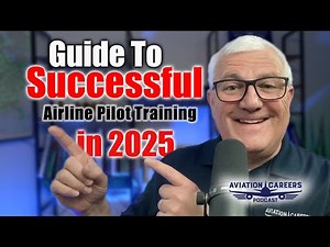 Guide To Successful Airline Pilot Training in 2025.