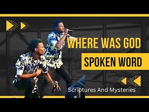Spoken Word to Challenge and Empower You – ‘WHERE WAS GOD?