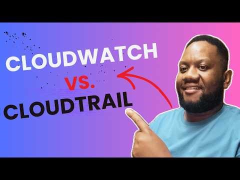 Amazon CloudWatch vs CloudTrail in AWS 2026