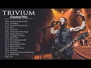 T R I V I U M Greatest Hits Full Album - Best Songs Of T R I V I U M Playlist 2021