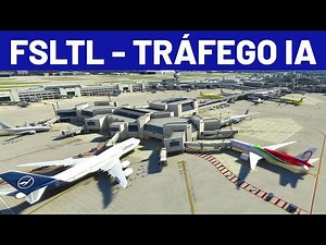 FSLTL NOVO TRÁFEGO IA pro FLIGHT SIMULATOR 2020 🔥