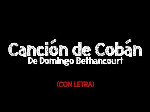 Letra ● CANCIÓN DE COBÁN - Domingo Bethancourt