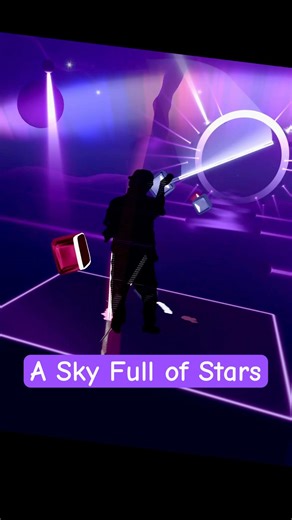 A Sky Full Stars- Coldplay music pack Beat Saber #beatsaber @beatsaber #coldplay #vr #mixedreality