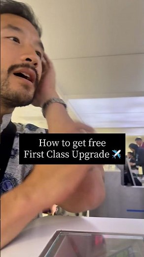 How to get a free First Class upgrade ✈️