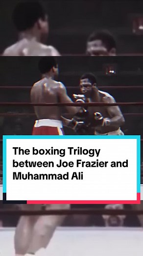 Muhammad Ali vs Joe Frazier Boxing Trilogy