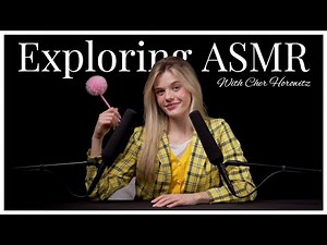 Exploring #ASMR With Cher Horowitz ♡ (Clueless)