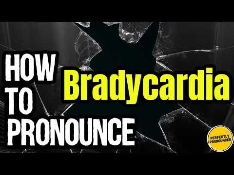 How To Pronounce Bradycardia? (CORRECTLY) Meaning & Pronunciation