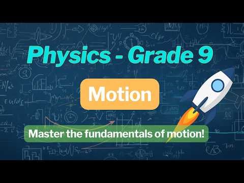 Class 9 Physics: Motion Full Chapter | Concepts + Equations Made Easy