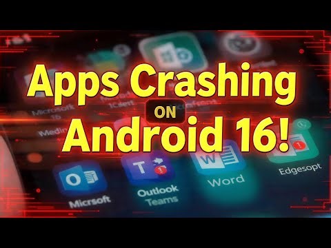 How to solve MS Outlook, Teams, Word, and Edge apps crashing on Android 16 beta