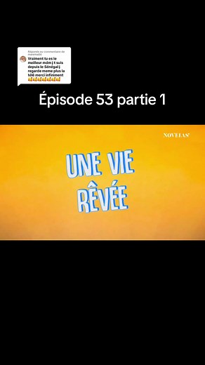 Une Vie Rêvée Épisode 53 Partie 1 Réponse à @marema86