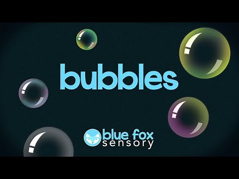 Blue Fox Sensory - Bubbles #1 - Baby Sensory - Relaxing Animation with Music for Baby