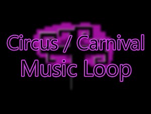 Circus/Carnival Music Loop | Audio Music | Unity Asset Store