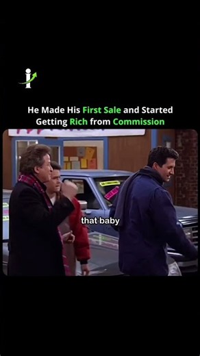 He made his first sale and started getting rich from commissions.