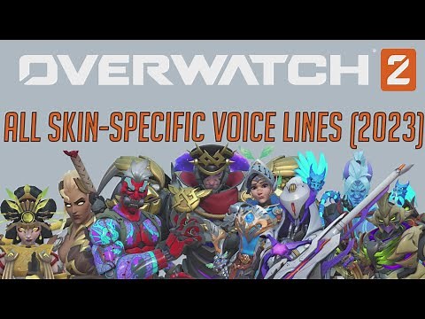 Overwatch 2 - All Skin-Specific Voice Lines (2023)