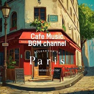 Cafe Music BGM channel - Timeless Corner (Official Music Video)