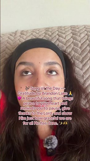 🎶 Song of the Day: “Gratitude” by Brandon Lake 🙏✨