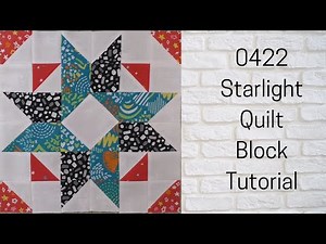 0422 Starlight Quilt Block Tutorial