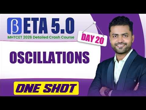 Oscillations in One Shot: All Concepts & IMPs Covered | MHTCET 2026 Crash Course
