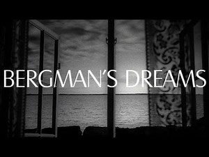 Bergman's Dreams - An Original Video Essay