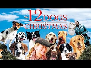12 Dogs of Christmas (2005) | A Wonderful Christmas Movie for the Whole Family 4K