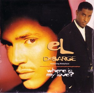 El DeBarge Featuring Babyface - Where Is My Love?