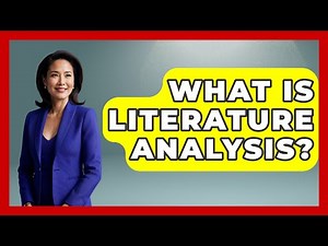 What Is Literature Analysis? - Tales And Texts