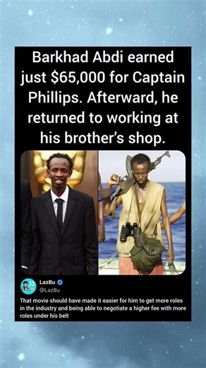 Barkhad Abdi earned just $65,000 for Captain Phillips. Afterward, he returned to working at his