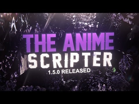 Enhance Your AMVs | The Anime Scripter | [1.5.0]