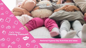 National Pyjama Day Activities and Ideas - Twinkl