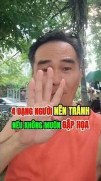 4 dạng người nên tránh xa kẻo chuốc họa vào thân. #hieusongkhoe #daovanhieu