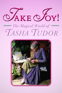 Take Joy: The Magical World of Tasha Tudor - Apple TV