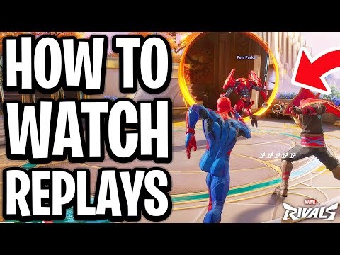 How To Watch Replays On Marvel Rivals - Full Guide