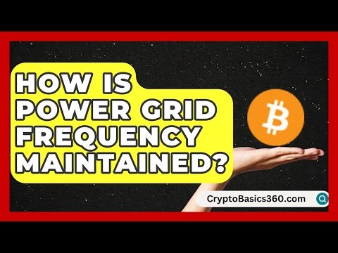 How Is Power Grid Frequency Maintained? | Your Utilities Hub