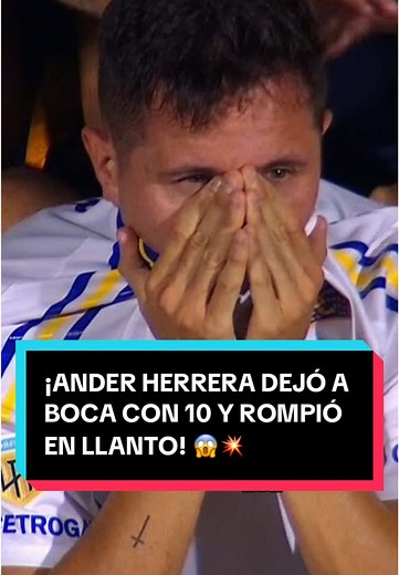 Ander Herrera llora tras lesión en Boca Juniors