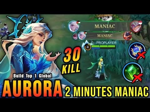 2 Minutes MANIAC!! 😱 Top 1 Global Aurora Build – 30 Kills INSANE Gameplay | MLBB