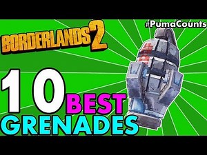 Top 10 Best Regular, Unique and Legendary Grenade Mods in Borderlands 2 (Grenade Types) #PumaCounts