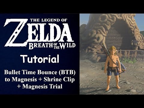 The Legend of Zelda: Breath of the Wild Bullet Time Bounce (BTB) to Magnesis + Shrine Clip Tutorial
